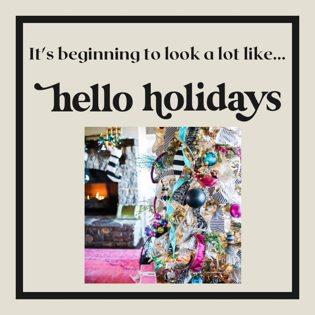 it's beginning to look a lot like hello holidays